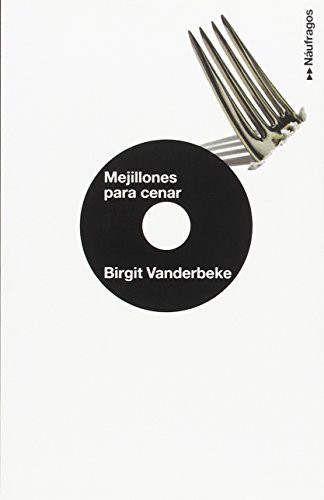 Birgit Vanderbeke, Marisa Presas: Mejillones para cenar (Paperback, La Galera, SAU)