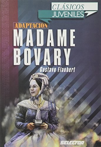 Gustave Flaubert: Madame Bovary / Madam Bovary (Paperback, Spanish language, 2006, Selector, Selector, S.A. de C.V.)