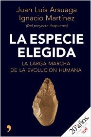 Juan Luis Arsuaga, Ignacio Martínez: La especie elegida (Paperback, Ediciones Temas de Hoy)