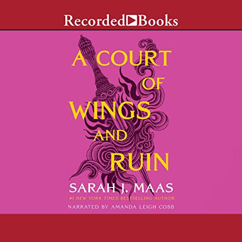 Sarah J. Maas: A Court of Wings and Ruin (AudiobookFormat, 2017, Recorded Books, Inc. and Blackstone Publishing)