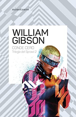 David Tejera Expósito, William Gibson: Conde Cero nº 02/03 Trilogía de Sprawl (Paperback, Minotauro)