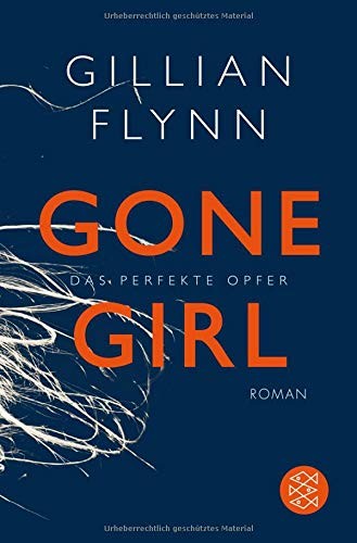 Gillian Flynn, Fischer: Gone Girl - Das perfekte Opfer [ German edition ] (Paperback, 2014, French and European Publications Inc)