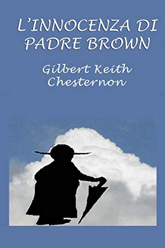 G. K. Chesterton, Silvia Cecchini: L'innocenza di Padre Brown (Paperback, 2015, Createspace Independent Publishing Platform)