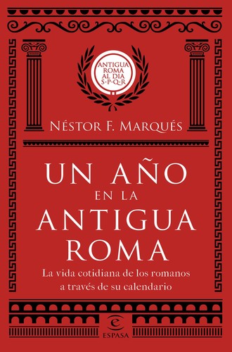 Un año en la antigua Roma (Español language, 2018, Espasa)