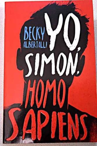 Becky Albertalli, Victoria Simó Perales: Yo, Simon, homo sapiens (2016, Urano)