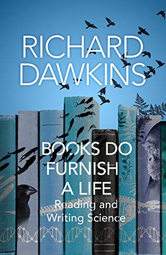 Richard Dawkins: Books Do Furnish a Life (Hardcover, 2021, Bantam Press)