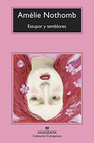 Amélie Nothomb, Laura Romero, Sergi Pàmies: Estupor y temblores (Paperback, Editorial Anagrama)