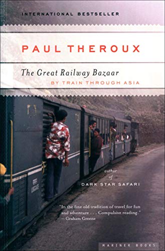 Paul Theroux: The Great Railway Bazaar (2011, Penguin Books, Limited)