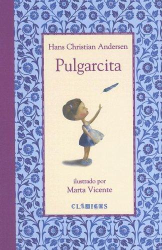 Hans Christian Andersen: Pulgarcita/thumbelina (Hardcover, Spanish language, 2005, Fondo de Cultura Economica USA)