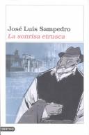 José Luis Sampedro: La sonrisa etrusca (Hardcover, Spanish language, 2002, Destino)