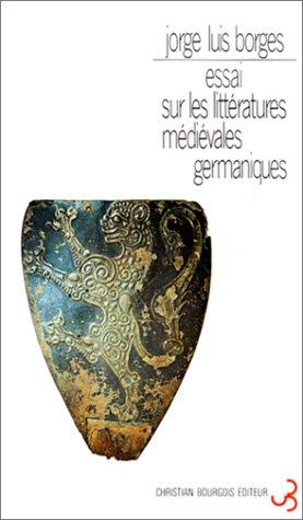 Jorge Luis Borges, Maria Esther Vasquez: Essai sur les littératures médiévales germaniques (Paperback, Christian Bourgois)