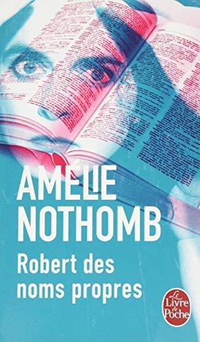 Amélie Nothomb: Robert des noms propres (French language, 2004)