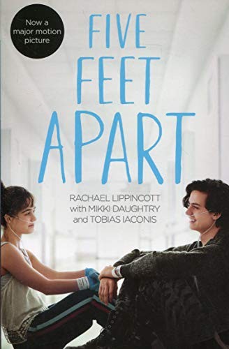 Rachael Lippincott, Mikki Daughtry, Tobias Iaconis: Five Feet Apart (Paperback, 2019, Simon and Schuster UK, Simon & Schuster Children's UK)