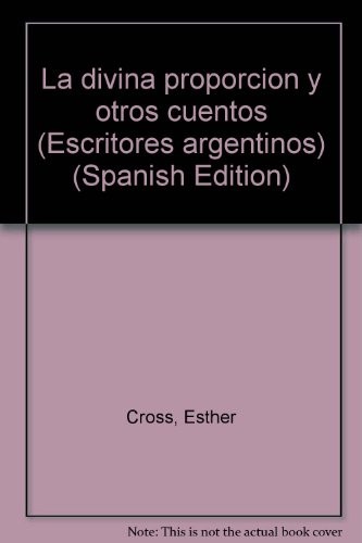 Esther Cross: La divina proporción y otros cuentos (Spanish language, 1994, Emecé Editores, Brand: Emece Editores)