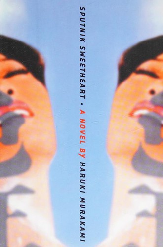 Haruki Murakami: The sputnik sweetheart (2001, Alfred A Knopf)