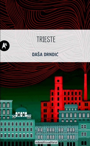 Daša Drndić: Trieste (Paperback, 2015, Automática)