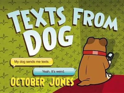 October Jones: Texts From Dog (2012, Headline Publishing Group)