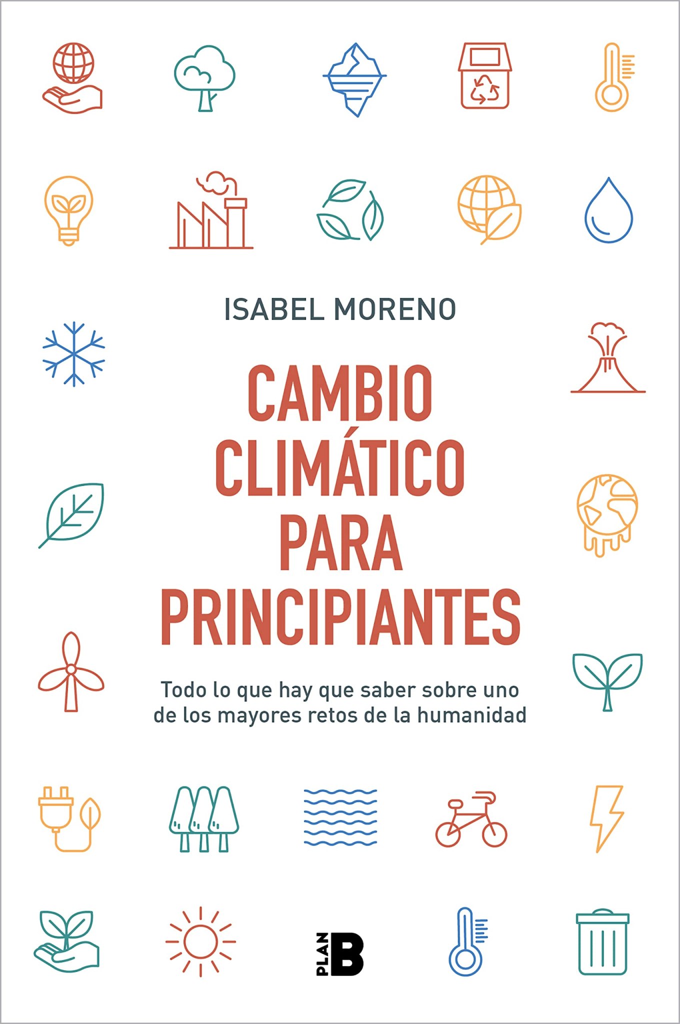 Isabel Moreno: Cambio climático para principiantes (Paperback, Castellano language, Plan B)