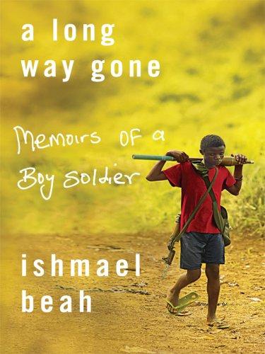 Ishmael Beah: A Long Way Gone (Hardcover, 2007, Thorndike Press)