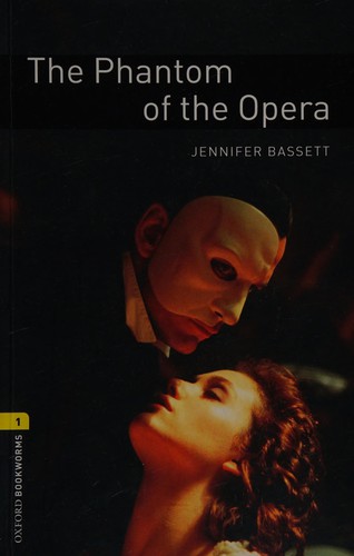 Gaston Leroux, Oxford University Press Staff, Jennifer Bassett: Phantom of the Opera (2008, Oxford University Press)