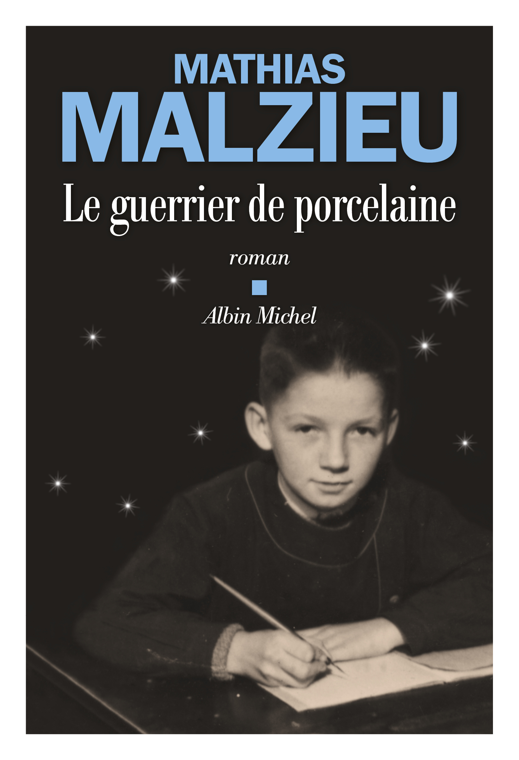 Mathias Malzieu: Le guerrier de porcelaine (French language, 2022, Albin Michel)