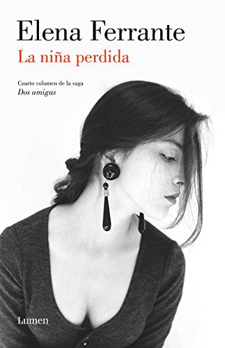 Elena Ferrante, Celia Filipetto: La niña perdida (Paperback, Spanish language, 2017, LUMEN)