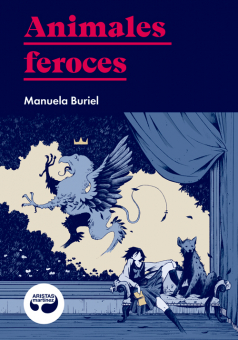 Manuela Buriel: Animales feroces (Paperback, Español language, 2020, Artistas Martínez)