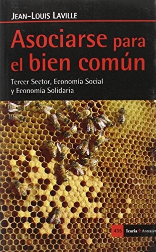 Jean-Louis Laville (Frances), Griselda Piñero (Argentina): Asociarse para el bien común (Paperback, Icaria editorial)