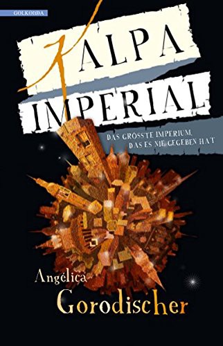Angélica Gorodischer: Kalpa Imperial (Paperback, German language, 2018, Golkonda Verlag)