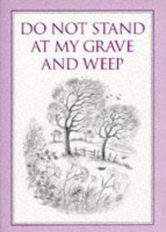 Paul Saunders: Do Not Stand at My Grave and Weep (Inspirational) (Hardcover, 1996, Souvenir Press Ltd)