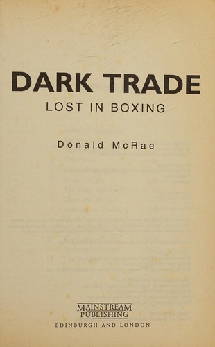 Donald McRae: Dark trade (1997, Mainstream Pub.)