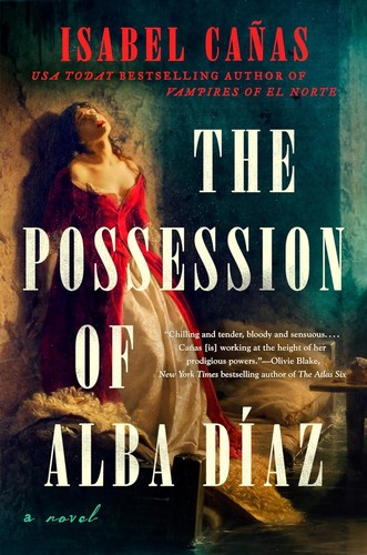 Isabel Cañas: The Possession of Alba Díaz (Hardcover, 2025, Berkley)