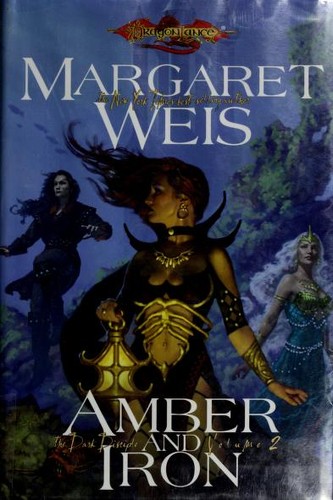 Margaret Weis: Amber and Iron (Hardcover, Wizards of the Coast)