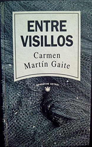 Carmen Martín Gaite: Entre visillos (Hardcover, Spanish language, 1993, RBA)