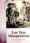 DUMAS ALEJANDRO: TRES MOSQUETEROS, EDICION INTEGRA (Paperback, 2014, GRADIFCO SRL)