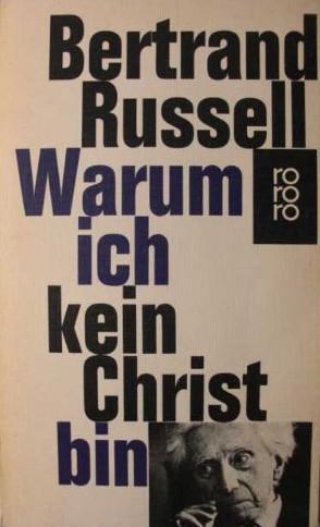 Bertrand Russell: Warum ich kein Christ bin (German language, 1968, Rowohlt Verlag)