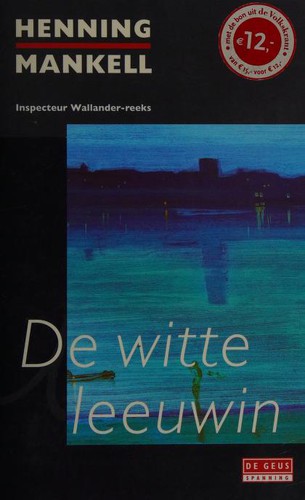 Henning Mankell: De witte leeuwin (Paperback, Dutch language, 1996, DE GEUS)