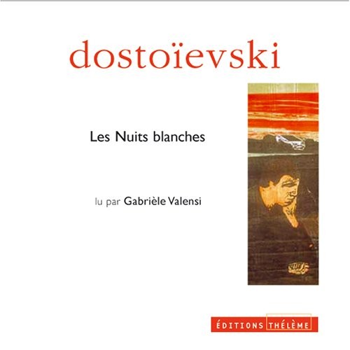 Fyodor Dostoevsky: Nuits blanches (AudiobookFormat, French language, 2003, Thélème Editions)