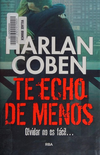 Harlan Coben: Te echo de menos (Spanish language, 2017, RBA)