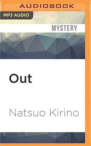 Emily Woo Zeller, Natsuo Kirino: Out (AudiobookFormat, 2016, Audible Studios on Brilliance Audio, Audible Studios on Brilliance)