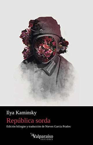 Ilyá Kamínsky, Nieves García Prados: REPÚBLICA SORDA (Paperback, VALPARAÍSO EDICIONES)