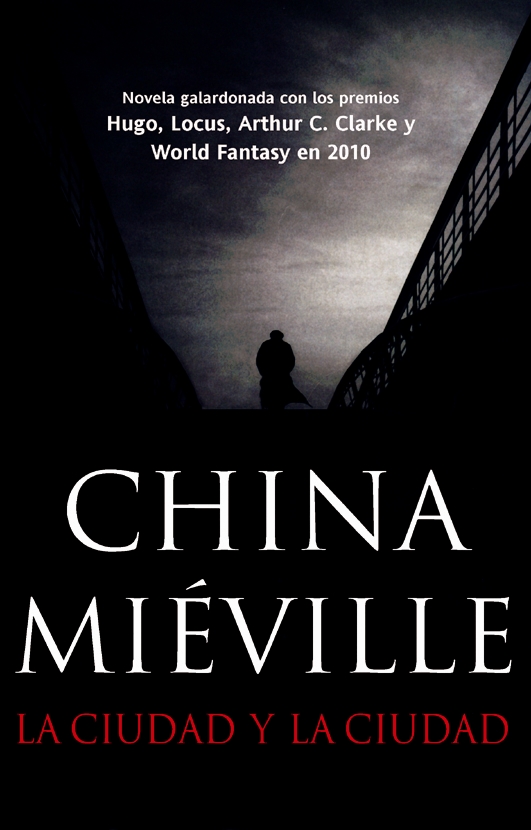 China Miéville: La ciudad y la ciudad / The City & the City (Spanish Edition) (2012, La Factoría De Ideas)