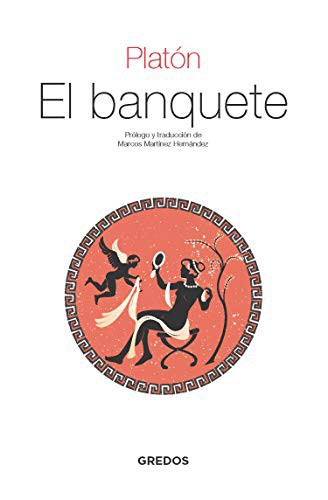  Platón, Marcos Martínez Hernández: El banquete (Paperback, 2014, Gredos)