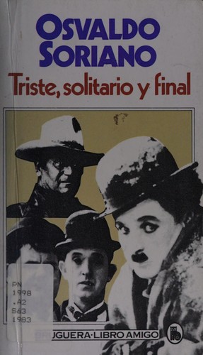 Osvaldo Soriano: Triste, solitario y final (Spanish language, 1983, Bruguera)