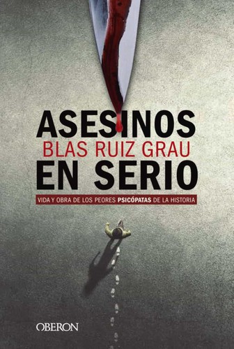 Blas Ruiz Grau: Asesinos en serio (2019, Oberon)