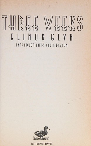 Elinor Glyn: Three weeks (1974, Duckworth)
