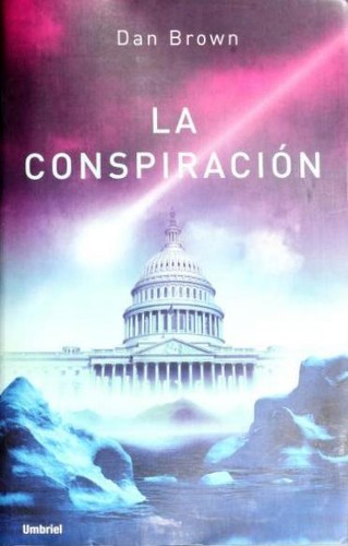 Dan Brown: La conspiración (Paperback, Spanish language, 2005, Umbriel Editores)