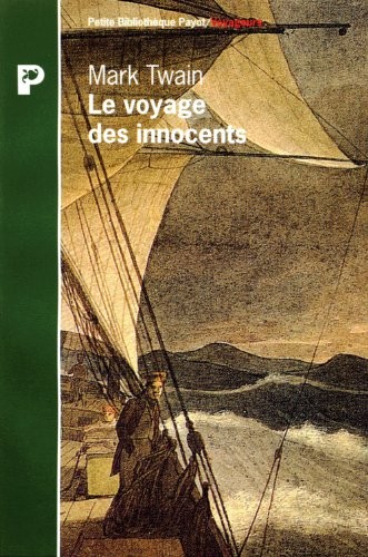 Mark Twain: Le voyage des innocents (Paperback, Payot, PAYOT)