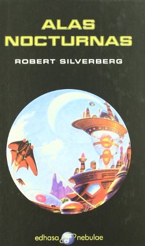 Robert Silverberg: Alas Nocturnas (Paperback, Spanish language, 2004, Edhasa)