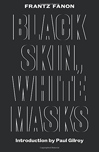 Frantz Fanon: Black Skin, White Masks (Paperback, PLUTO PRESS)